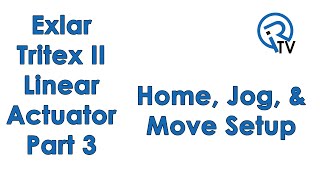 Exlar Tritex II Part Three Home Jog amp Move Setup [upl. by Encratis]