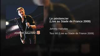 Johnny Hallyday Stade De France 2009  Le Pénitencier [upl. by Eitsirc]