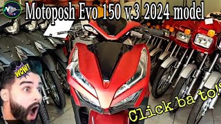 All new Motoposh Evo 150 v3 2024 Model Wow Click ba ito [upl. by Teena249]