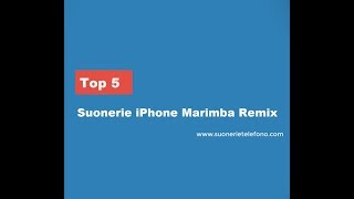 Top 5 Suonerie iPhone 2019 Marimba Remix  SuonerieTelefonocom [upl. by Adnamaa]