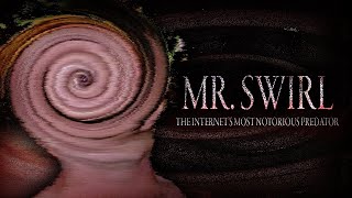 Mr Swirl The Internets Most Disturbed User [upl. by Chernow]