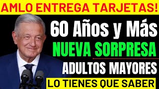 🔥NOTICIA URGENTE❗AMLO ENTREGA TARJETAS PARA ADULTOS MAYORES 60 AÑOS🔥TIOENES QUE SABERLO [upl. by Kalvin528]