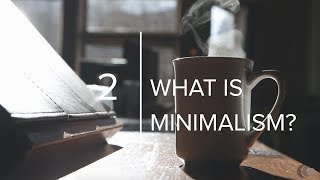 What Is Minimalism [upl. by Annairt]