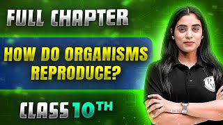 How Do Organisms Reproduce  FULL CHAPTER  Class 10th Science  Chapter 7  Udaan [upl. by Sivla]