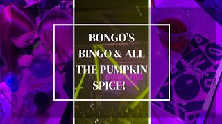 BONGOS BINGO AND ALL THE PUMPKIN SPICE  VLOG [upl. by Kirby]