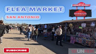 EP 35 FLEA MARKET    MISSION MARKET    SAN ANTONIO TEXAS [upl. by Mahau375]