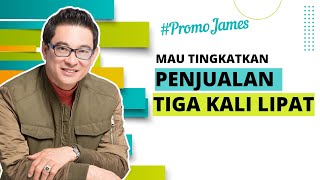 MAU TINGKATKAN PENJUALAN TIGA KALI LIPAT PromoJames  James Gwee Official [upl. by Stalk]