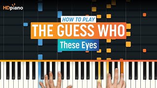 How to Play quotThese Eyesquot by The Guess Who  HDpiano Piano Tutorial [upl. by Sheridan166]