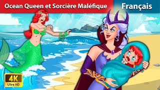 Ocean Queen et Sorcière Maléfique 👸 Contes De Fées Français  WOA  French Fairy Tales [upl. by Delp]