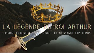 Roi Arthur  Épisode 1  Destinée et Légende  La Naissance dun Héros [upl. by Lauri911]