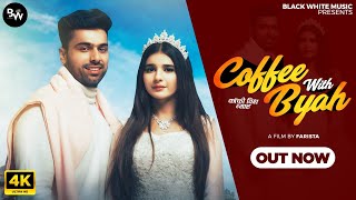 Coffee With Byah  Official Music Video Khushi Baliyan  Punit Choudhary  Somvir Kathurwal [upl. by Sansen]