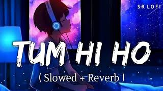 tum hi ho slowedReverb song…subscribe 1k [upl. by Ahsinev184]