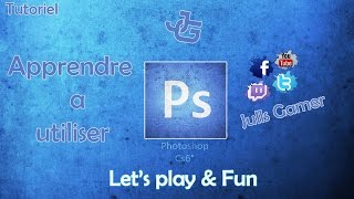 Tuto Apprendre a utiliser Photoshop CS6 Fr [upl. by Brear376]