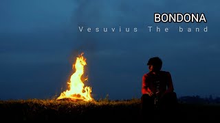 Bondona  Vesuvius  Official Music Video [upl. by Htebi]