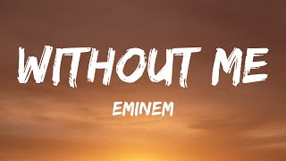 Eminem  Without Me Lyrics [upl. by Cecelia119]