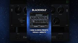 Best Blackhole® Presets for Vocals and Impacts [upl. by Rehsu]