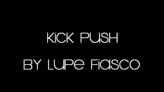 Lupe Fiasco Kick Push [upl. by Adnohsed]