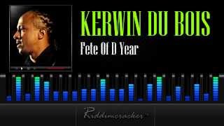 Kerwin Du Bois  Fete Of D Year 2013 Soca [upl. by Nicol]