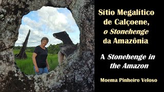 Sítio Megalítico de Calçoene o Stonehenge da Amazônia  A Stonehenge in the Amazon Brazil [upl. by Neeruan]