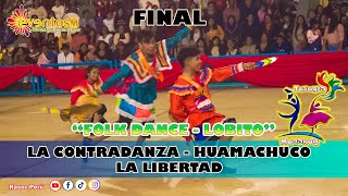 FINAL La Contradanza  Huamachuco  La Libertad  FolkDance Lobitos  Tusuyta Munakuy 2023 [upl. by Gaidano583]