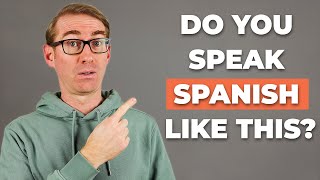 Spanish Phrases Natives Would Never Use [upl. by Trudi522]