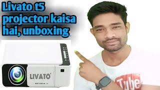 Livato t5 projector review  Livato t5 projector kaisa hai [upl. by Anahsal367]