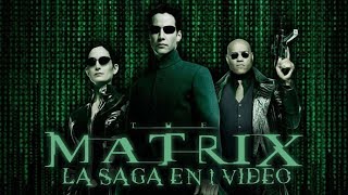 The Matrix La Saga en 1 Video [upl. by Sinnaoi]