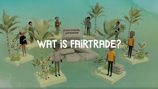 Wat is Fairtrade [upl. by Oiluj]