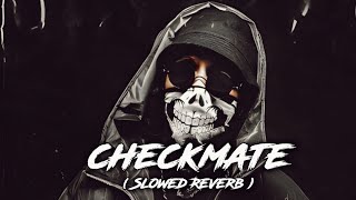 Checkmate  SlowedReverb  Emiway Bantai [upl. by Sined]