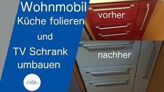 Wohnmobil Küche folieren  TV Schrank umbauen  DIY  Lucky Camper [upl. by Eltsyrc]