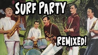 The Routers  Surf Party Remixed [upl. by Enigroeg]