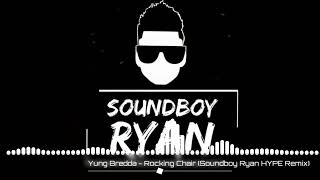 Yung Bredda  Rocking Chair Soundboy Ryan HYPE Remix Clean Version [upl. by Tanya]