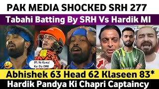 Pak Media Shocked on SRH 277 Vs MI IPL 2024  MI Vs SRH Match IPL 2024  Pak Media Reaction on IPL [upl. by Quartas]