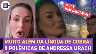 5 POLÊMICAS de Andressa URACH  e PIORES que a LÍNGUA DE COBRA [upl. by Kaya]