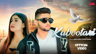 KABOOTARI  Official Video Rohit Yadav amp Shivani Sharma  TR amp Mahi Panchal  New Haryanvi DJ Song [upl. by Eiddet810]