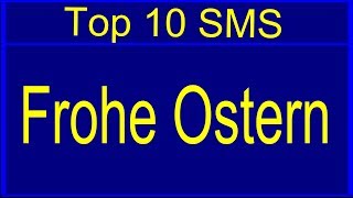 Ostern  Die Top 10 schönsten Sprüche zum Osterfest [upl. by Nebuer910]