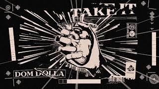 Dom Dolla  Take It Official Audio [upl. by Angus26]