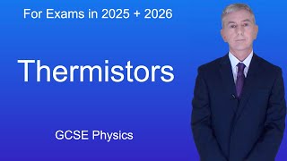 GCSE Physics Revision quotThermistorsquot [upl. by Cristina586]