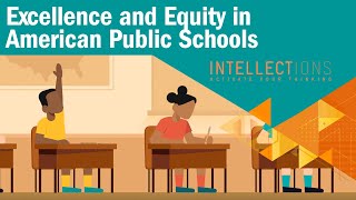 Equity and Excellence in American Public Schools [upl. by Derfniw280]