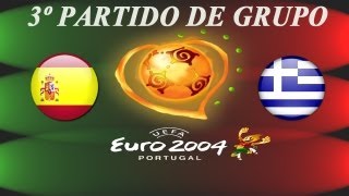 EUROCOPA 2004 DE PORTUGAL  ESPAÑA VS GRECIA ULTIMO PARTIDO DE GRUPO [upl. by Enirod]