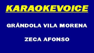 GRÂNDOLA VILA MORENA Zeca Afonso Karaoke [upl. by Onateyac]