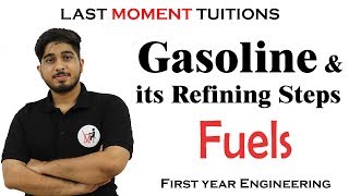 Gasoline and its Refining Steps in Fuels  Engineering Chemistry 2 in Hindi [upl. by Aneej202]