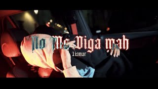 LISMAR  NO ME DIGA MAH Video Oficial [upl. by Hutchison]