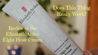 Elizabeth Arden Eight Hour Cream Review [upl. by Gile315]