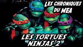 Les Tortues Ninjas 2 1991  Les Chroniques du Mea [upl. by Bellaude]