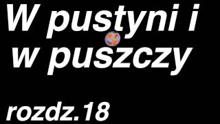 Henryk Sienkiewicz  W pustyni i w puszczy  rozdział 18 z 47  Cały audiobook [upl. by Tedmann668]