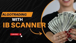 IB Scanner Auto Trading [upl. by Salvay]