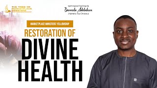 Restoration of Divine Health  Damola A Adelakun [upl. by Lielos630]