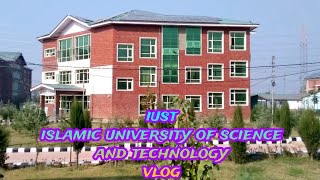 iust  islamic university of science and technology Awantipora vlog  javaid speaks [upl. by Tronna]