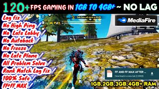 ✳️ 120 FPS IN 1GB TO 4GB ✳️ FREE FIRE MAX NEW LAG FIX CONFIG FILE TODAY 💥⚡ FF LAG FIX ✨ [upl. by Krall413]